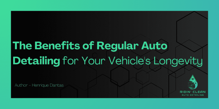 The Benefits of Regular Auto Detailing for Your Vehicle's Longevity