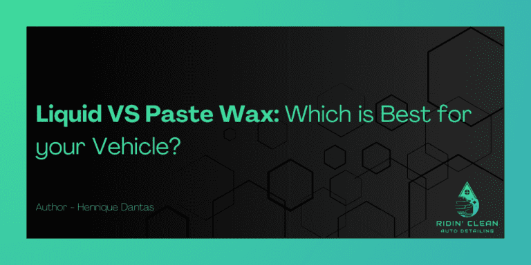 Liquid VS Paste Wax: Which is Best for your Vehicle?