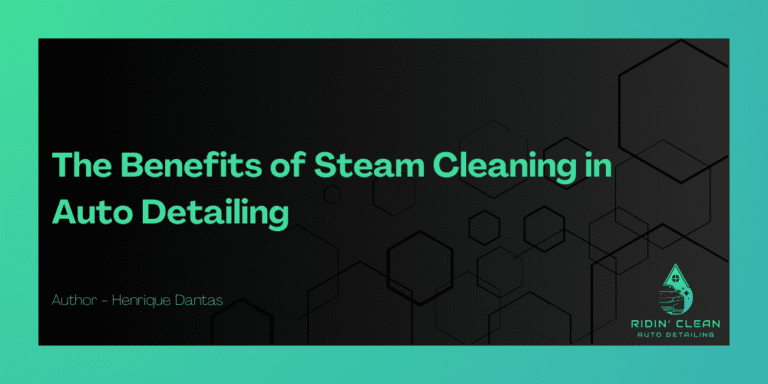 The benefits of steam cleaning in auto detailing