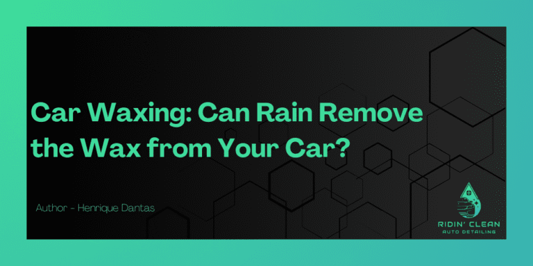 Car Waxing: Can Rain Remove the Wax from Your Car?