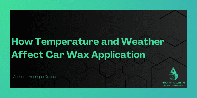 How Temperature and Weather Affect Car Wax Application