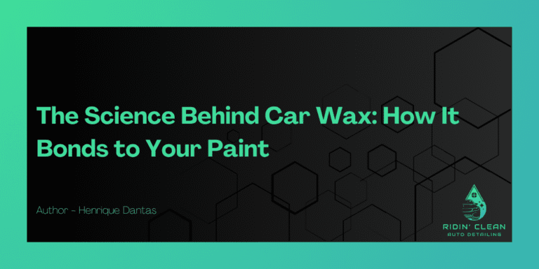 Car Waxing: How Car Wax Bonds to Your Paint