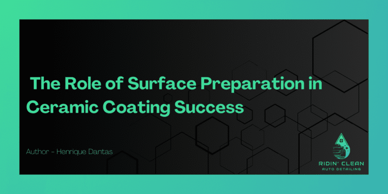 The Role of Surface Preparation in Ceramic Coating Success