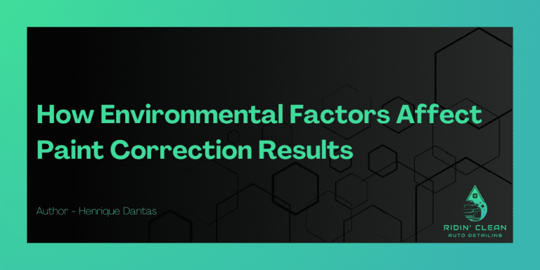 How Environmental Factors Affect Paint Correction Results