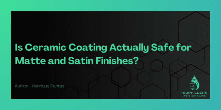 Is Ceramic Coating Actually Safe for Matte and Satin Finishes?